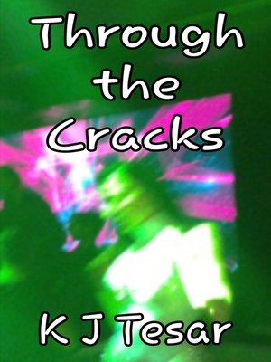 cover image of Through the Cracks
